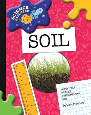 Super Cool Science Experiments: Soil