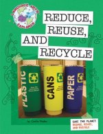 Save the Planet: Reduce, Reuse, and Recycle