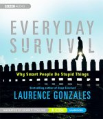 Everyday Survival: Why Smart People Do Stupid Things