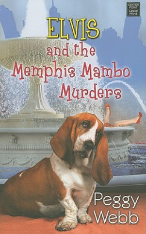 Elvis and the Memphis Mambo Murders
