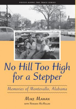 No Hill Too High for a Stepper: Memories of Montevallo, Alabama