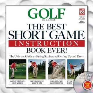 The Best Short Game Instruction Book Ever!: Guaranteed to Save You Strokes and Get Up and Down Every Time