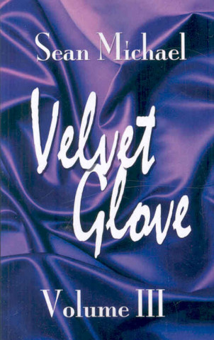 Velvet Glove Volume III