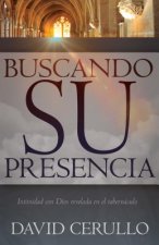 Buscando su Presencia = Pursuing His Presence