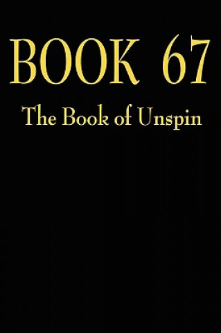 Book 67: The Book of Unspin