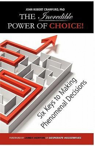 The Incredible Power of Choice