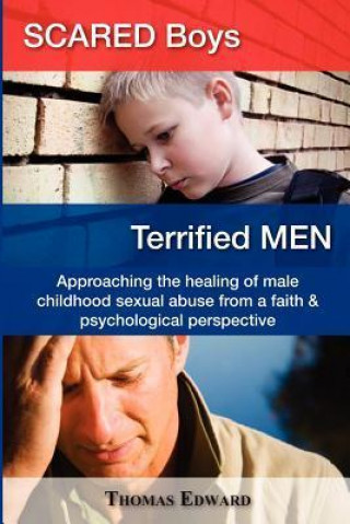 Scared Boys, Terrified Men
