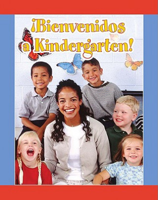 Bienvenidos A Kindergarten! = Welcome to Kindergarten!