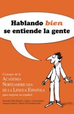 Hablando Bien Se Entiende La Gente