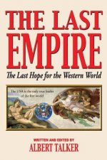 The Last Empire - The Last Hope for the Western World