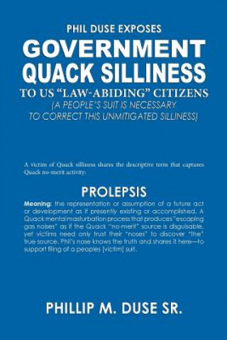 Phil Duse Exposes Government Quack Silliness to Us Law-Abiding Citizens