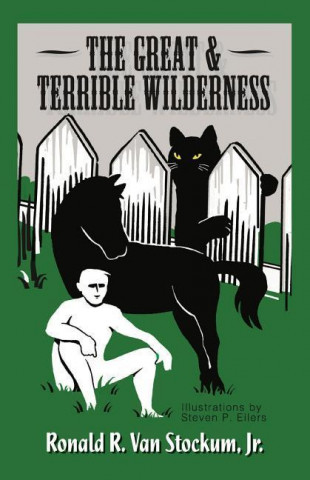 The Great and Terrible Wilderness