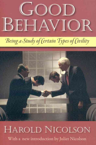 Good Behavior: Being a Study of Certain Types of Civility