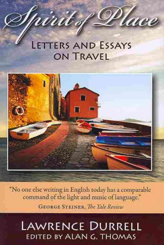 Spirit of Place: Letters and Essays on Travel