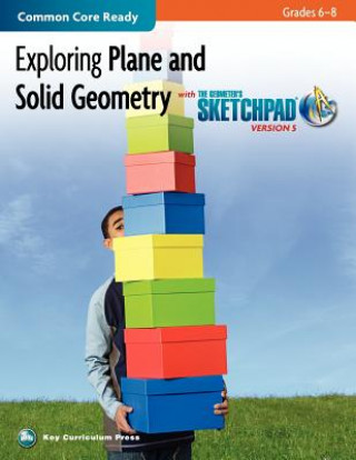 Exploring Plane and Solid Geometry in Grades 6-8 with the Geometer's Sketchpad V5