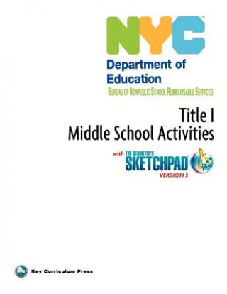 NYC Title 1 Middle School Activities with the Geometer's Sketchpad V5