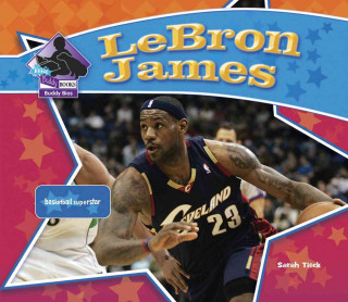 LeBron James: Basketball Superstar