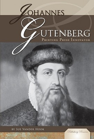 Johannes Gutenberg: Printing Press Innovator