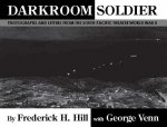 Darkroom Soldier: Photographs and Letters from the South Pacific Theater World War II