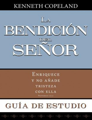 La Bendicion del Senor Guia de Estudio: Blessing of the Lord Study Guide