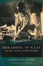 Dreaming in Clay on the Coast of Mississippi