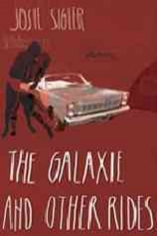 The Galaxie and Other Rides