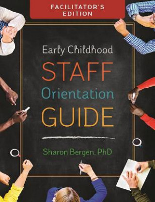 Early Childhood Staff Orientation Guide: Facilitator's Edition