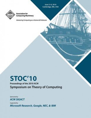 STOC '10 Proceedings of the 2010 ACM International Symposium on Theory of Computing