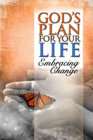 God's Plan for Your Life: Embracing Change