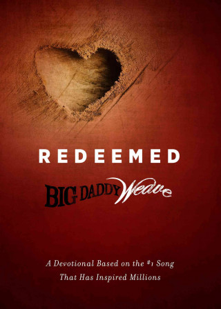 Redeemed: A Devotional Based on the #1 Classic Song That Has Inspired Millions