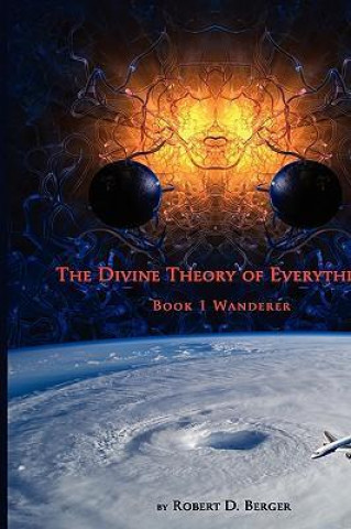 The Divine Theory of Everything: Book 1 Wanderer