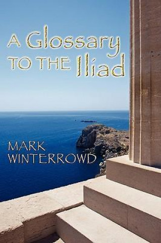 A Glossary to the Iliad