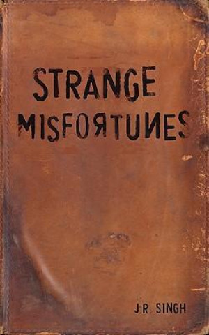 Strange Misfortunes
