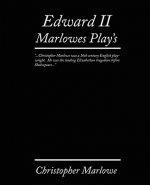 Edward II. Marlowe's Plays