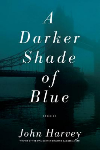 A Darker Shade of Blue: Stories