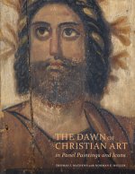 Dawn of Christian Art - In Panel Painings and Icons
