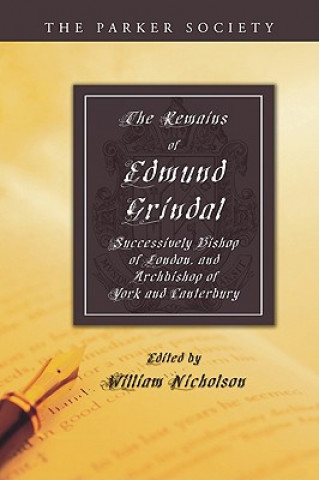 Remains of Edmund Grindal, D.D.