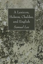 Lexicon, Hebrew, Chaldee, and English