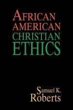 African American Christian Ethics