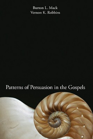 Patterns of Persuasion in the Gospels