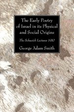 Early Poetry of Israel in Its Physical and Social Origins