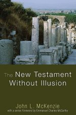 New Testament Without Illusion