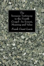 Irenaeus Testimony to the Fourth Gospel