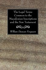Legal Terms Common to the Macedonian Inscriptions and the New Testament