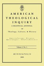 American Theological Inquiry, Volume 2, Number 1