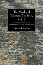 Works of Thomas Goodwin, Vol. 1
