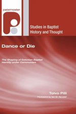 Dance or Die: The Shaping of Estonian Baptist Identity Under Communism