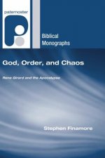 God, Order, and Chaos: Rene Girard and the Apocalypse