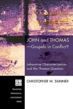 John and Thomas--Gospels in Conflict?: Johannine Characterization and the Thomas Question