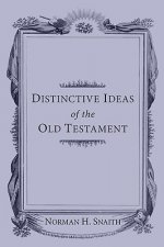 Distinctive Ideas of the Old Testament